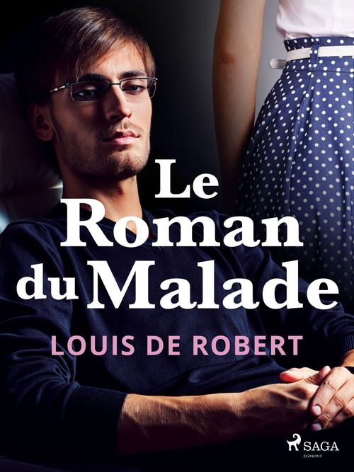 ebook cover of Le Roman du Malade, by Louis De Robert