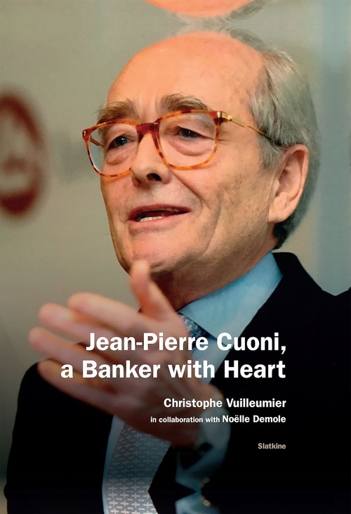Couverture ebook de Jean-Pierre Cuoni, a Banker with Heart, de Christophe Vuilleumier