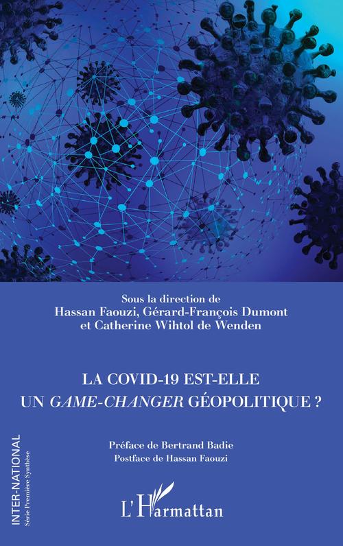 Couverture ebook de La Covid-19 est-elle un game-changer géopolitique ?, de Gérard-françois Dumont, Hassan Faouzi, Catherine Wihtol de Wenden