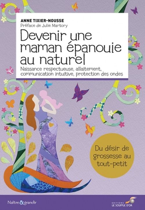 ebook cover of Devenir une maman épanouie au naturel, by Anne Tixier-nousse