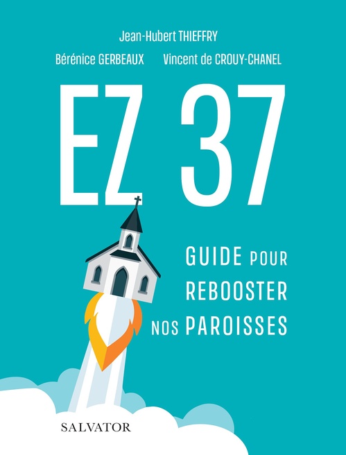 ebook cover of Ez 37 : Guide pour rebooster nos paroisses, by Vincent de Crouy-chanel, Bérénice Gerbeaux, Jean-hubert Thieffry