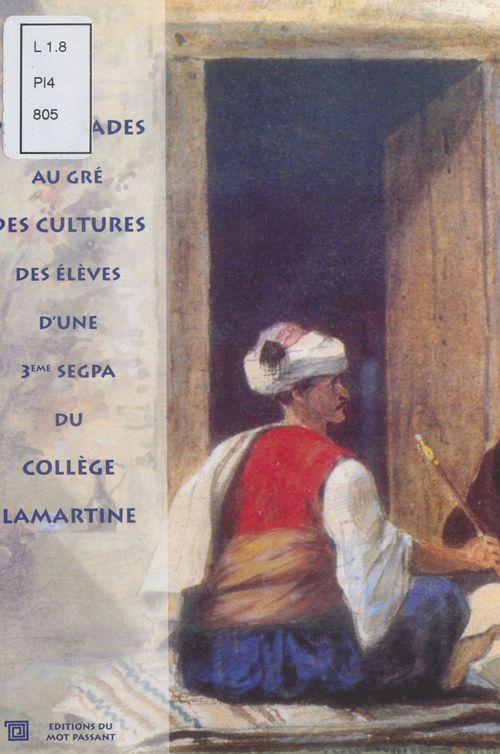 ebook cover of Promenades au gré des cultures des élèves d'une 3e SEGPA du Collège Lamartine, by Collectif