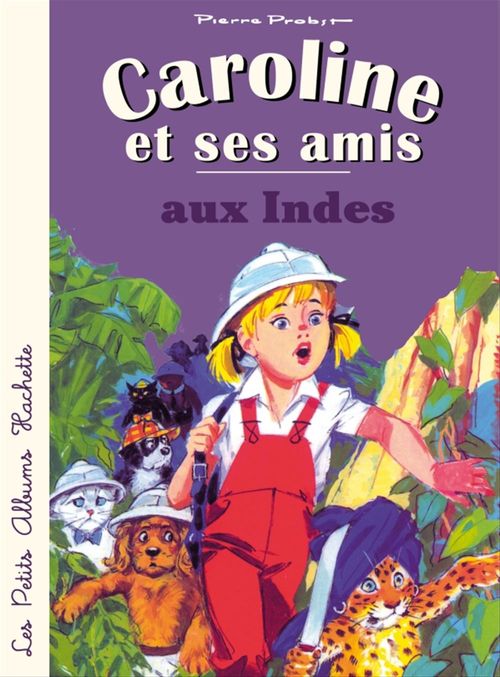 Couverture ebook de Caroline et ses amis aux Indes, de Pierre Probst