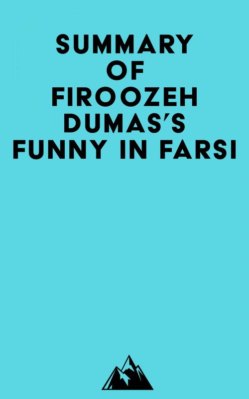Couverture ebook de Summary of Firoozeh Dumas's Funny in Farsi, de Everest Media