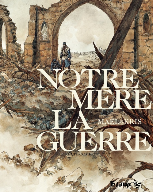 ebook cover of Notre mère la guerre (L'Intégrale), by Collectif, Kris, Maël