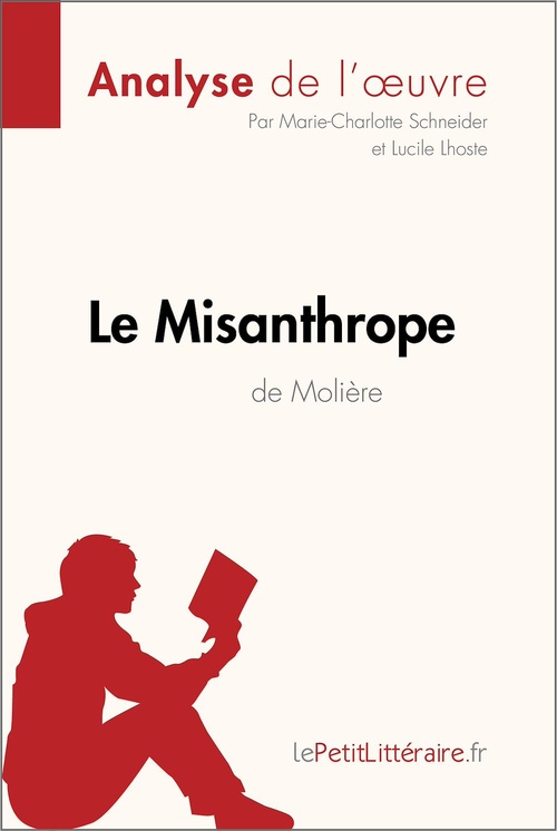 ebook cover of Le Misanthrope de Molière (Analyse de l'oeuvre), by Marie-charlotte Schneider, Lucile Lhoste