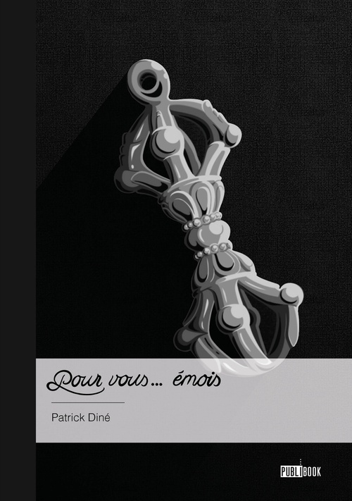 Couverture ebook de Pour vous... émois, de Patrick Diné