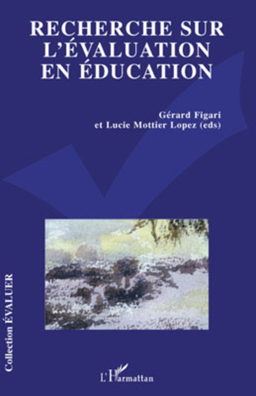 Couverture ebook de Recherche sur l'évaluation en éducation, de Gérard Figari, Lucie Mottier lopez