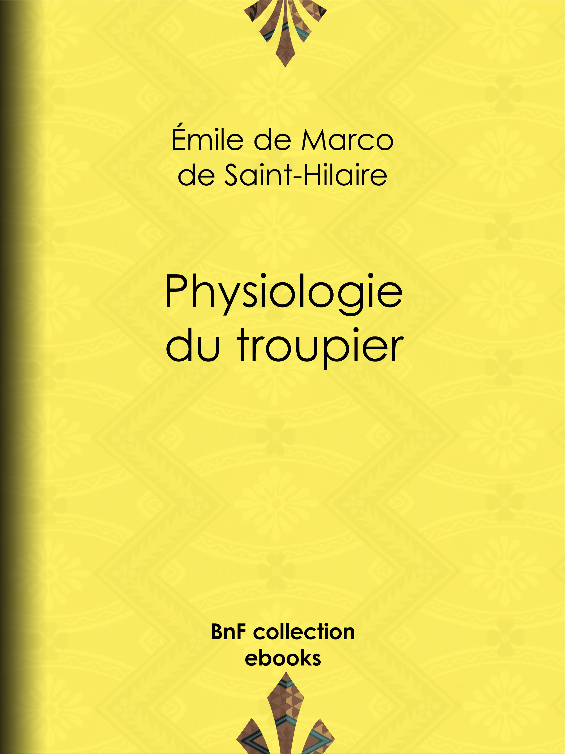ebook cover of Physiologie du troupier, by Jules Vernier, Emile-marco de Saint hilaire