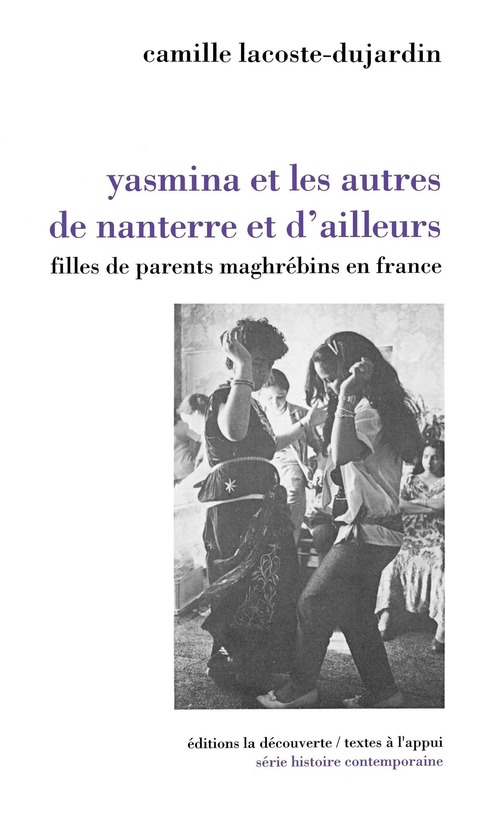 Couverture ebook de Yasmina et les autres, de Nanterre et d'ailleurs - Fille de parents maghrébins en France, de Camille Lacoste-dujardin
