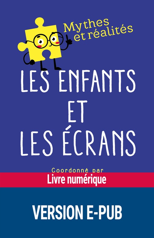 Couverture ebook de Les enfants et les écrans EPUB, de Collectif, Anne Cordier, Séverine Erhel