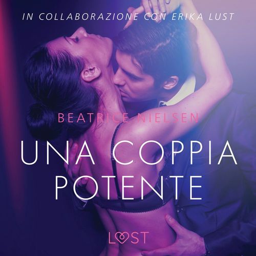 Couverture audiobook de Una coppia potente - Breve racconto erotico, de Beatrice Nielsen
