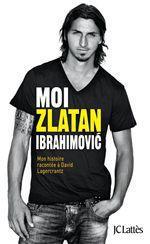 Couverture ebook de Moi, Zlatan Ibrahimovic, de Zlatan Ibrahimovic', David Lagercrantz