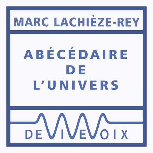 Couverture audiobook de Abécédaire de l'Univers, de Marc Lachieze-Rey