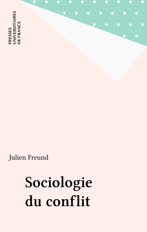Couverture ebook de Sociologie du conflit, de Julien Freund