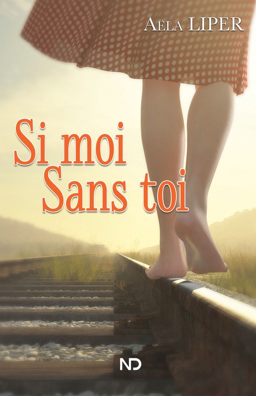 ebook cover of Si moi Sans toi, by Aëla Liper