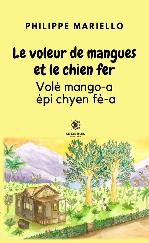 Couverture ebook de Le voleur de mangues et le chien fer, de Philippe Mariello