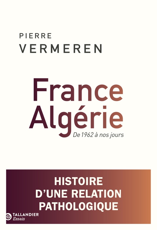 ebook cover of France-Algérie. De 1962 à nos jours, by Pierre Vermeren