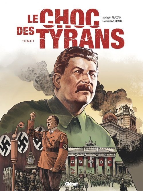 Couverture ebook de Le Choc des tyrans - Tome 01, de Michaël Prazan, Gabriel Andrade