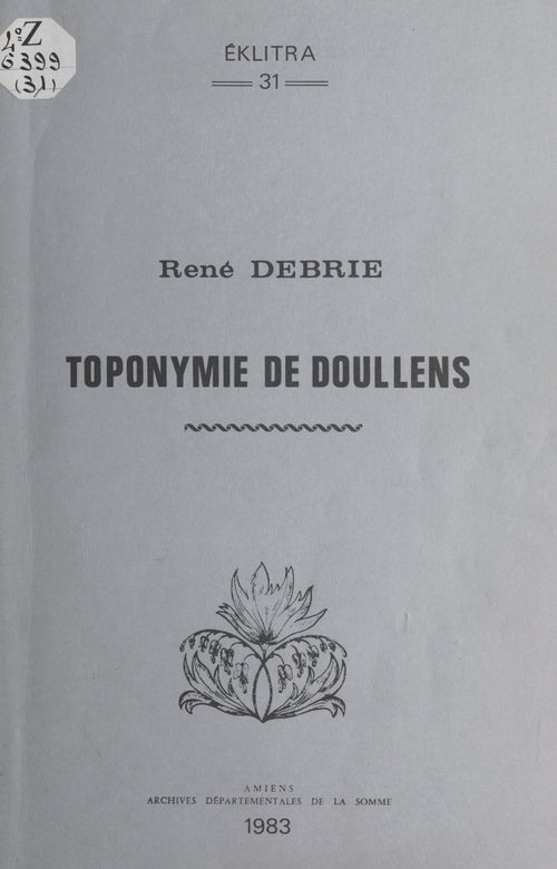 Couverture ebook de Toponymie de Doullens, de Rene Debrie