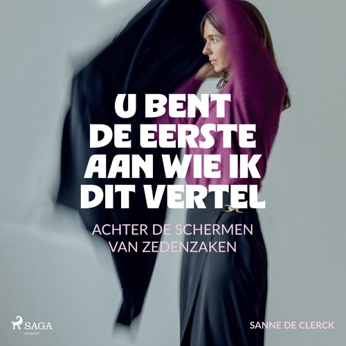 audiobook cover of U bent de eerste aan wie ik dit vertel, by Sanne De Clerck