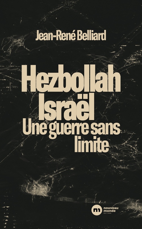 Couverture ebook de Hezbollah / Israël : une guerre sans limites, de Jean-René Belliard