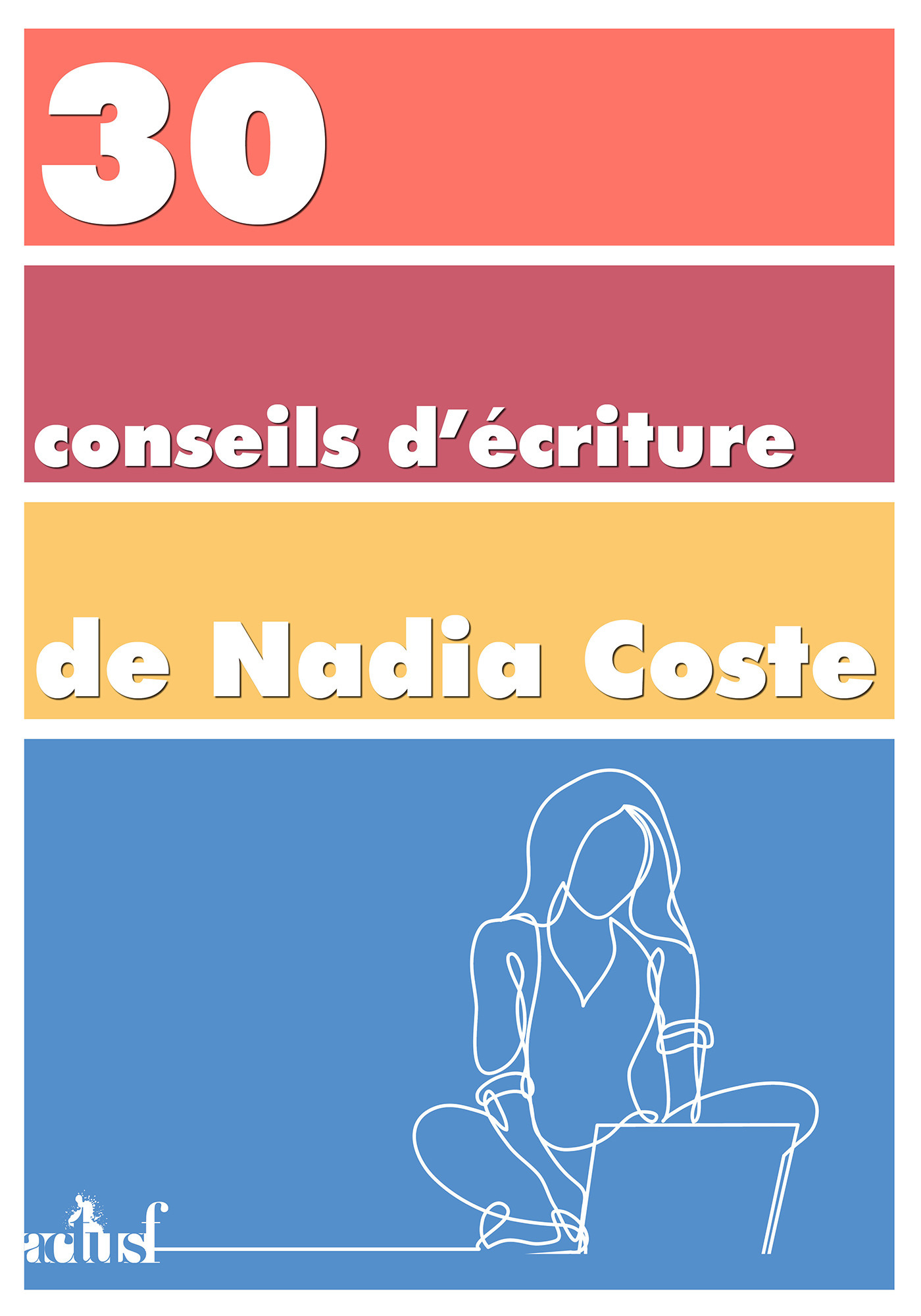 ebook cover of 30 conseils d'écriture, by Nadia Coste