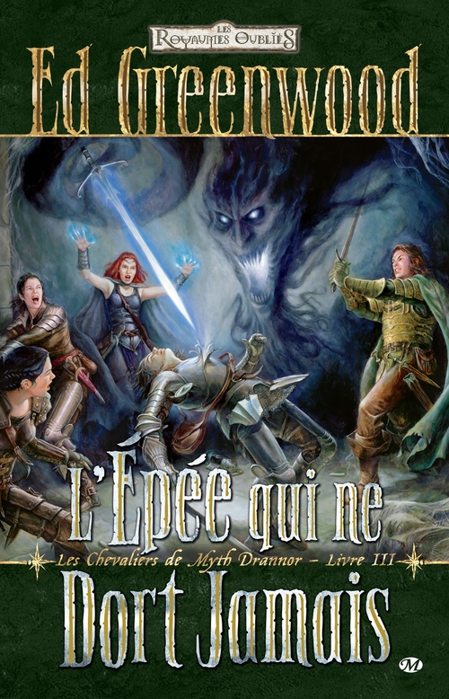 ebook cover of Les Chevaliers de Myth Drannor, T3 : L'épée qui ne dort jamais, by Ed Greenwood