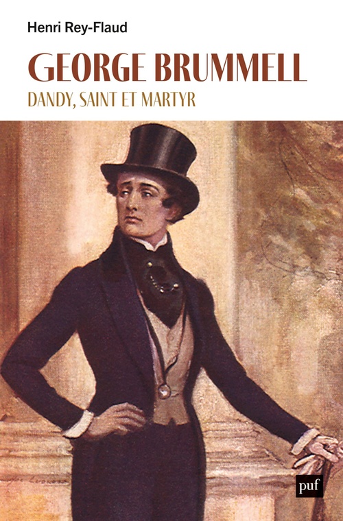 ebook cover of George Brummell, dandy, saint et martyr, by Henri Rey-Flaud