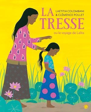Couverture ebook de La Tresse ou le voyage de Lalita, de Laetitia Colombani