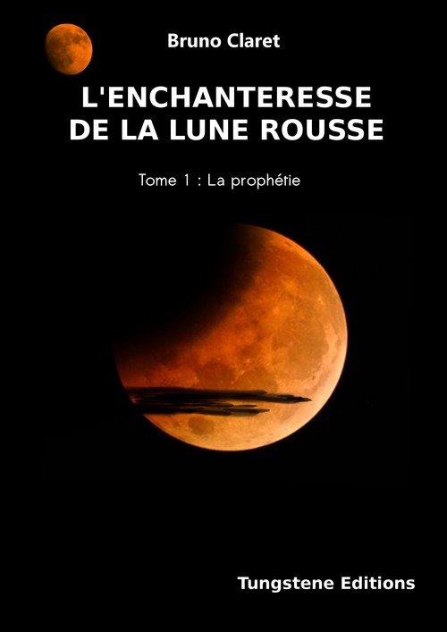 Couverture ebook de L'enchanteresse de la lune rousse, de Bruno Claret