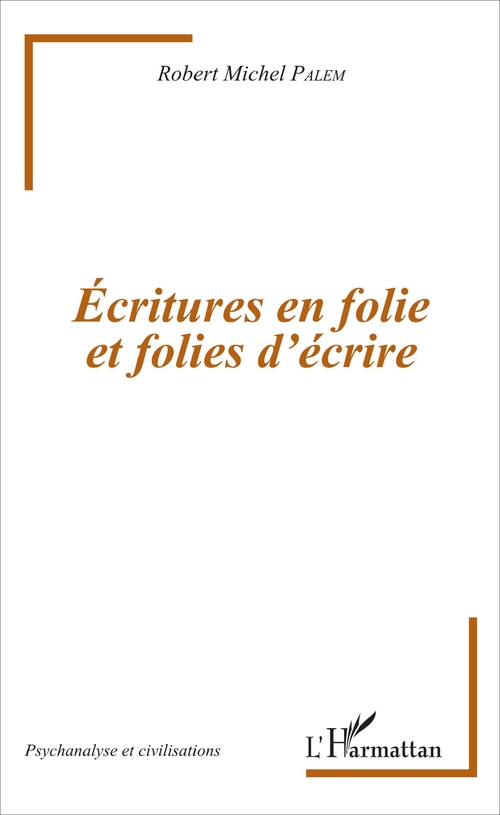 Couverture ebook de Écritures en folie et folies d'écriture, de Robert-michel Palem