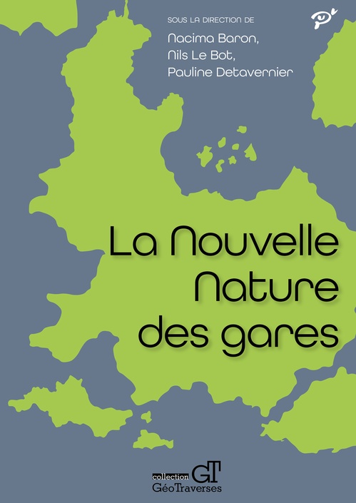 ebook cover of La nouvelle nature des gares, by Nacima Baron, Pauline Detavernier, Nils Le Bot