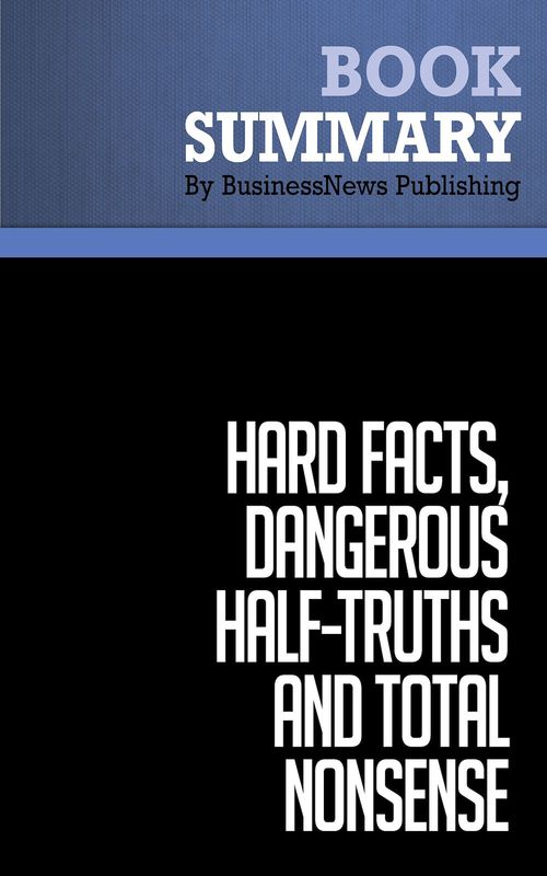Couverture ebook de Summary: Hard Facts, Dangerous Half-Truths and Total Nonsense, de Businessnews Publishing