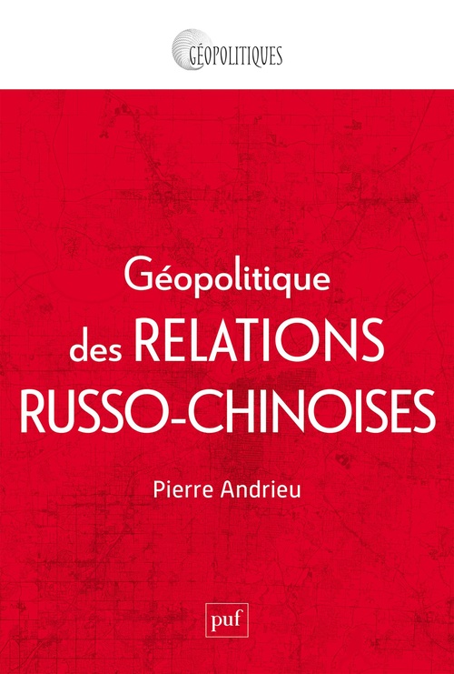 ebook cover of Géopolitique des relations russo-chinoises, by Pierre Andrieu