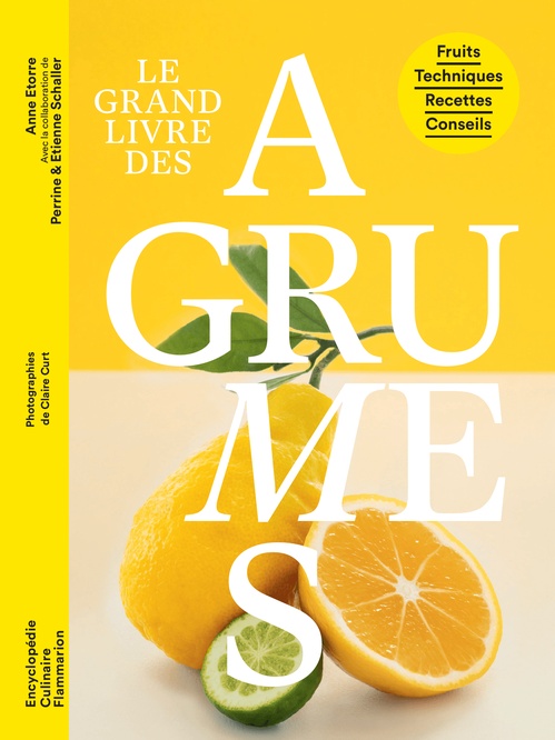 Couverture ebook de Le Grand livre des agrumes, de Anne Etorre