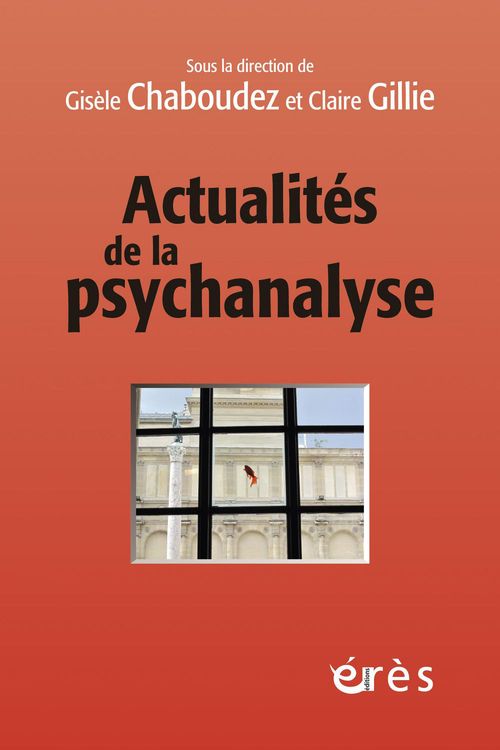 Couverture ebook de Actualités de la psychanalyse, de Gisèle Chaboudez, Claire Gillie