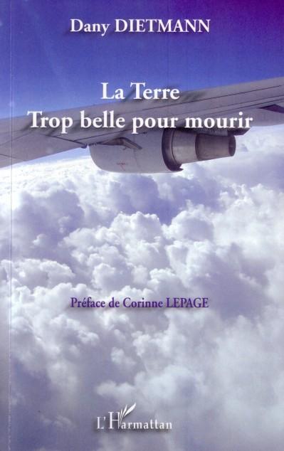 ebook cover of La terre trop belle pour mourir, by Dany Dietmann