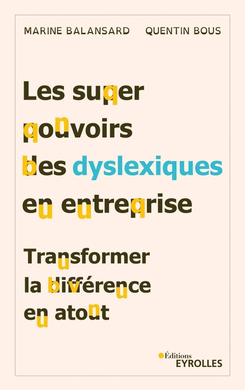 Couverture ebook de Les superpouvoirs des dyslexiques en entreprise, de Marine Balansard, Quentin Bous
