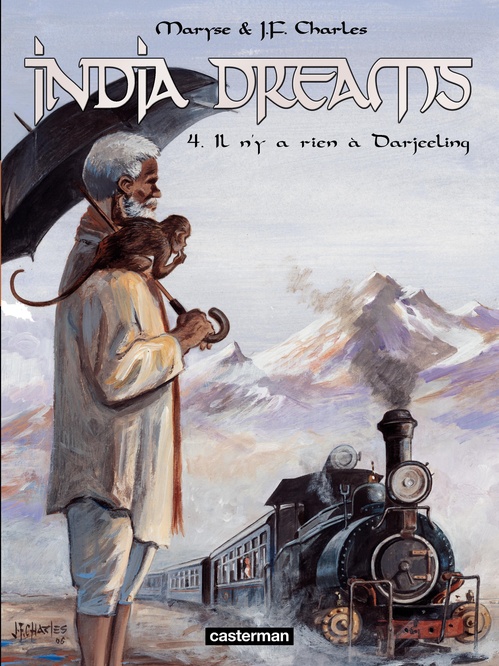 Couverture ebook de India Dreams (Tome 4) - Il n'y a rien à Darjeeling, de Jean-françois Charles, Maryse Charles