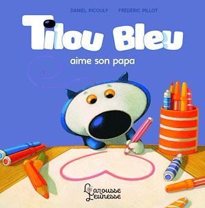 Couverture ebook de Tilou bleu aime son papa, de Daniel Picouly, Frédéric Pillot