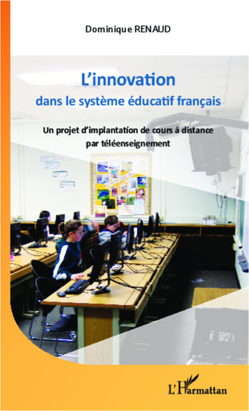 Couverture ebook de L'innovation dans le système éducatif français, de Dominique Renaud