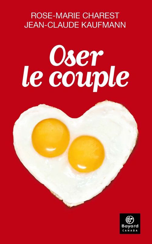 ebook cover of Oser le couple, by Rose-marie Charest, Jean-Claude Kaufmann