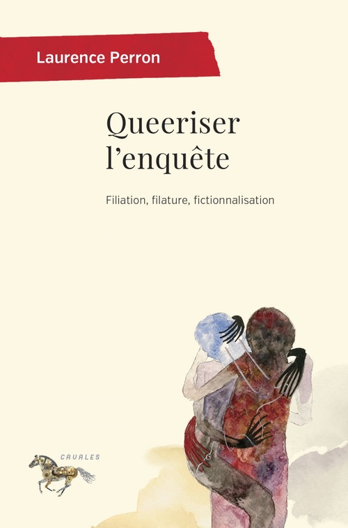 Couverture ebook de Queeriser l'enquête, de Laurence Perron