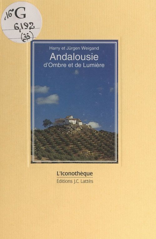 Couverture ebook de Andalousie d'ombre et de lumière, de Harry Weigand, Jurgen Weigand