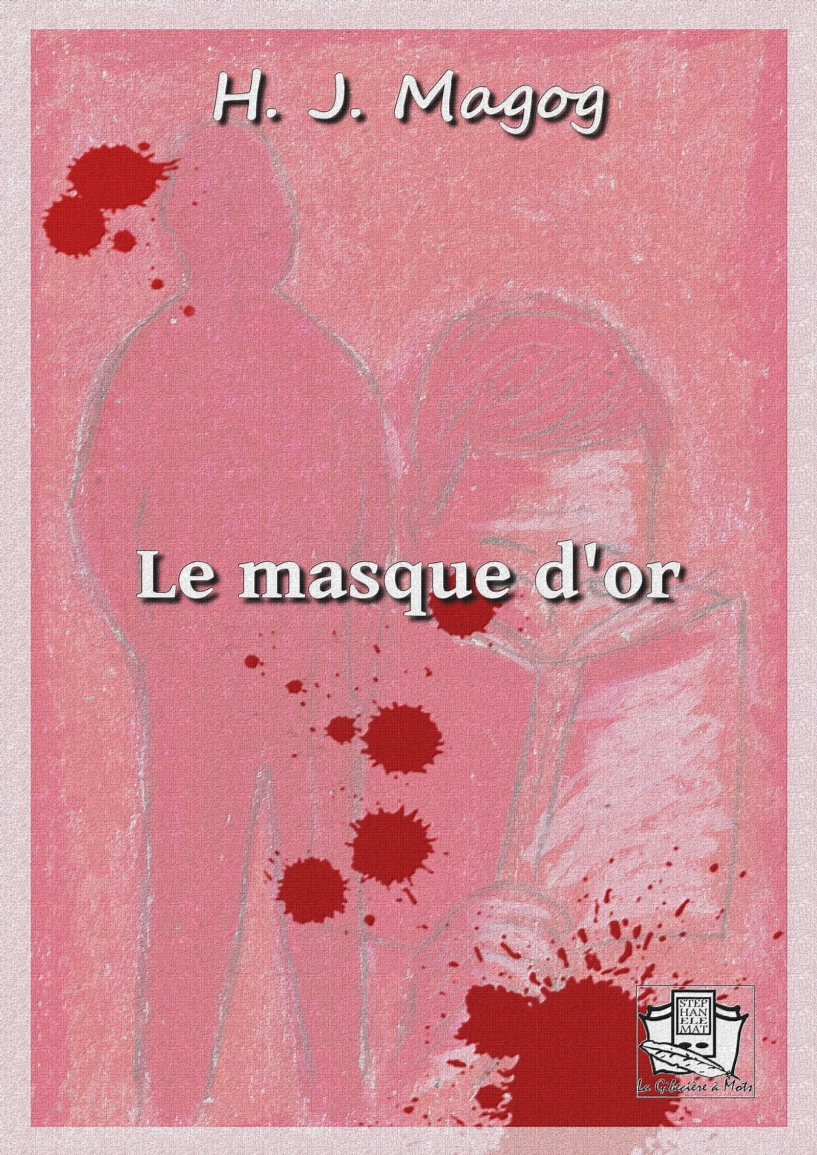 Couverture ebook de Le masque d'or, de H.j. Magog
