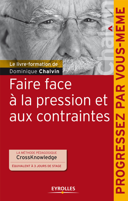 ebook cover of Faire face à la pression et aux contraintes, by Dominique Chalvin