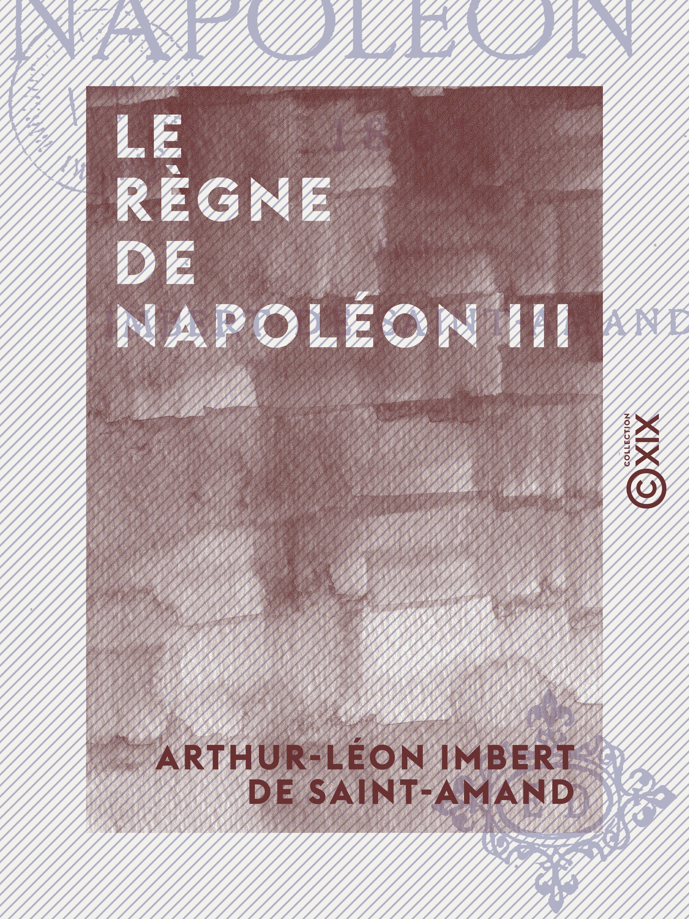 ebook cover of Le Règne de Napoléon III - 1861, by Arthur-Leon Imbert De Saint-Amand