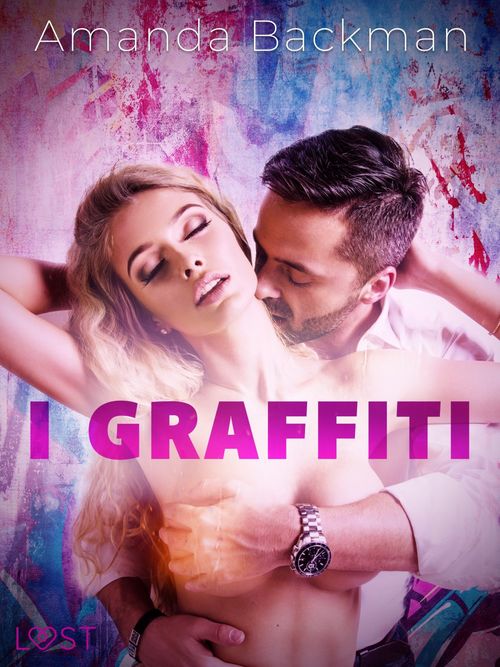 Couverture ebook de I graffiti - racconto erotico, de Amanda Backman