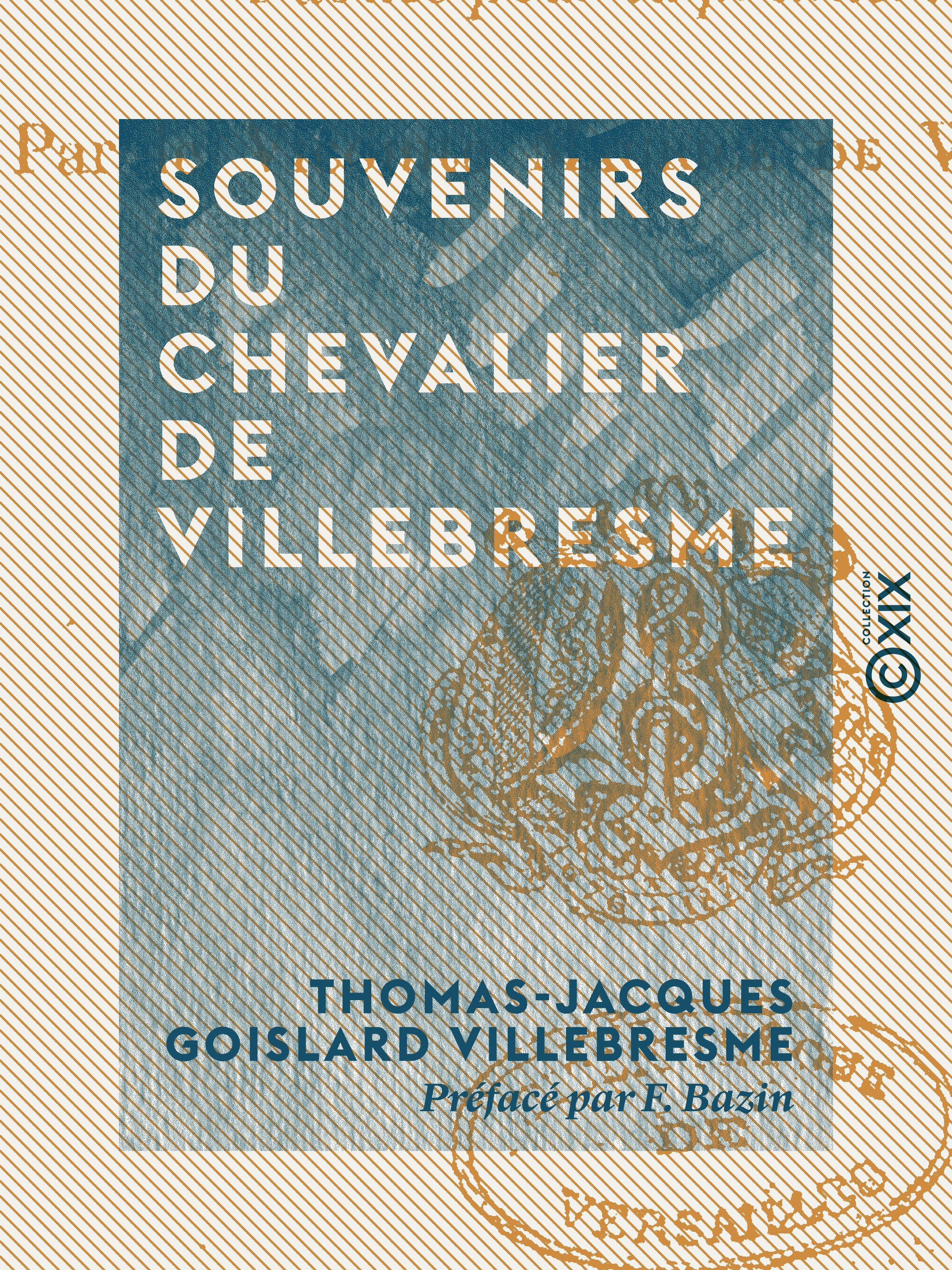 ebook cover of Souvenirs du chevalier de Villebresme, by F. Bazin, Thomas-Jacques Goislard Villebresme